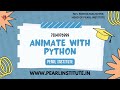 Python Animation Masterclass: Unleash Your Creativity with Pearl Institute Batala