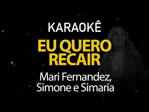 Video thumbnail for Eu Quero Recair - Mari Fernandez, Simone e Simaria