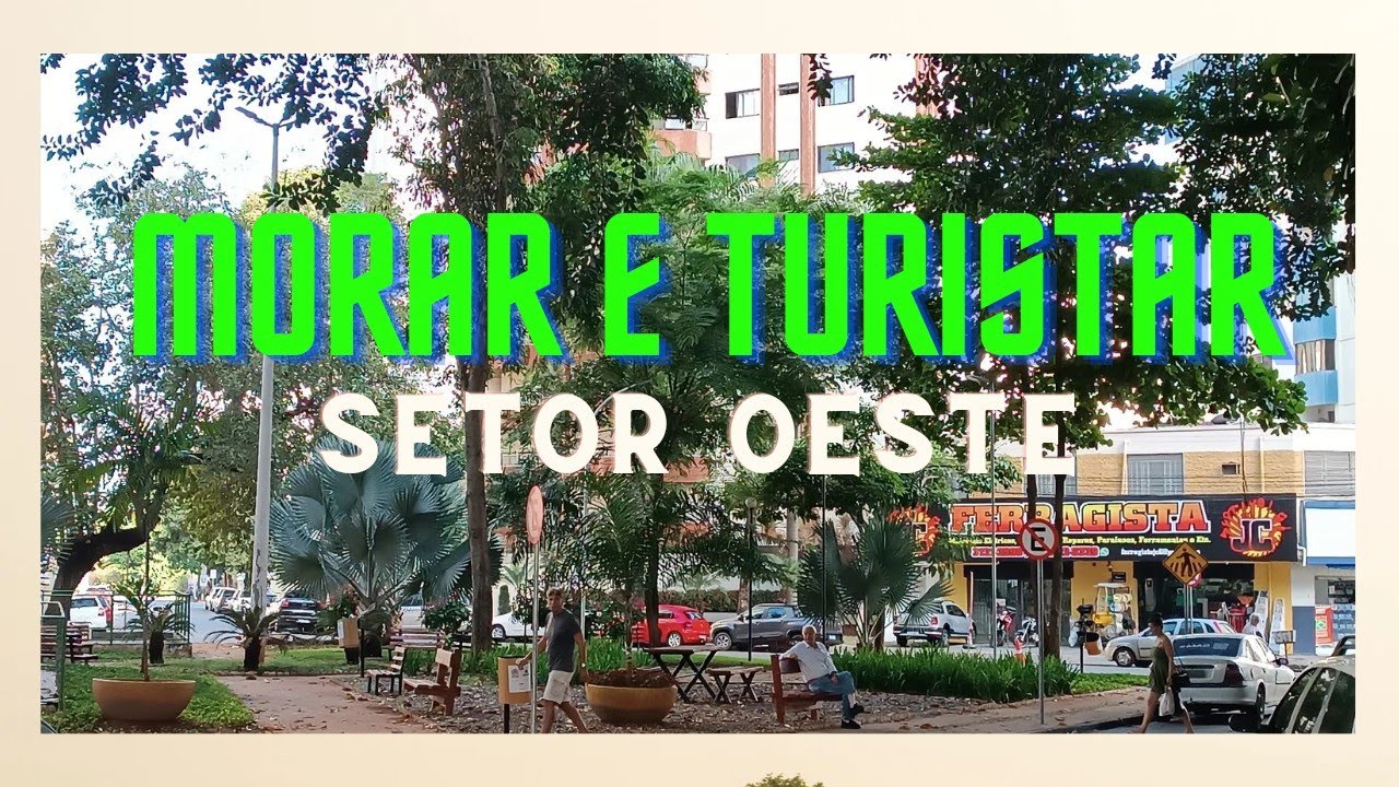 MELHORES BAIRROS DE GOIÂNIA -SETOR OESTE