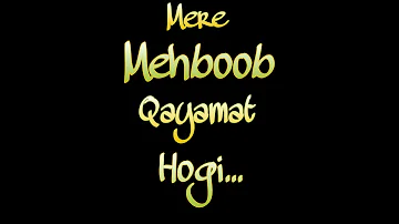 mere mehboob qayamat hogi lyrics video