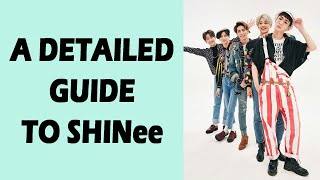 A Detailed Guide To SHINee (2021)