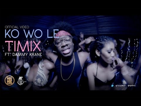 TIMIX FEAT. DAMMY KRANE - KO WO LE (OFFICIAL VIDEO)