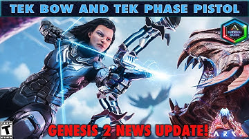 Ark Genesis 2 News: Tek Bow and Tek Phase Pistol