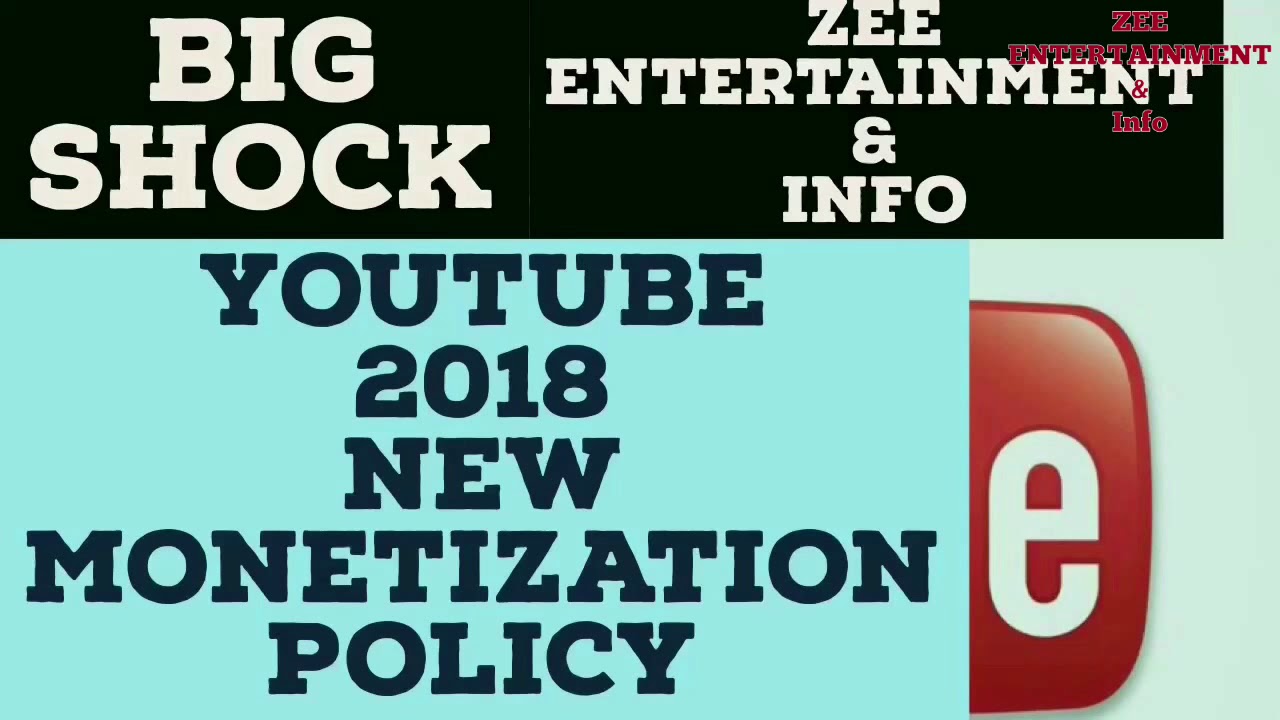 Youtube Monetization 2018 By Zee Entertainment & info