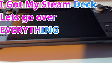 I got my Steam Deck! Let