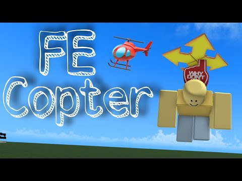 ROBLOX FE COPTER | FE SCRIPT SHOWCASE