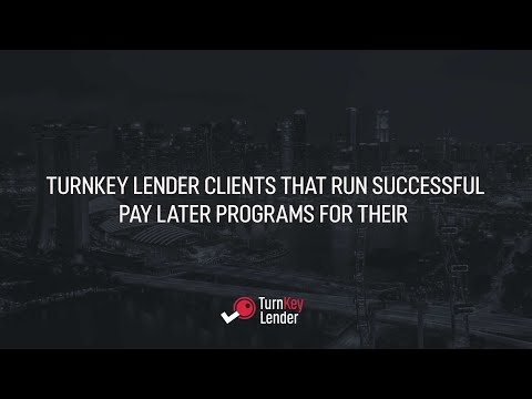 TurnKey Lender clients that run successful pay later programs for their