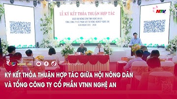 Ký kết thỏa thuận hợp tác giữa Hội Nông dân và Tổng Công ty cổ phần VTNN Nghệ An
