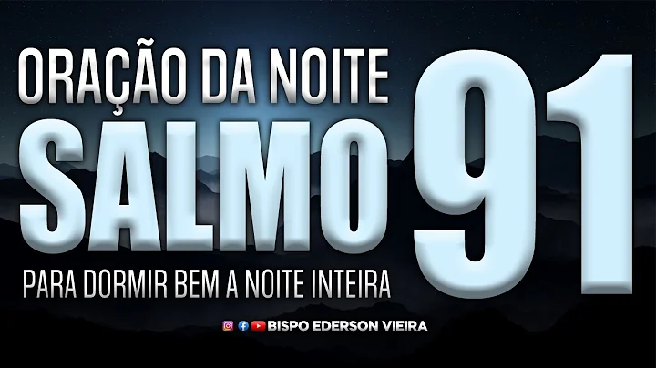 ORAO DO SALMO 91, DURMA COM DEUS SEMPRE