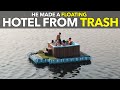 He Made A Floating Hotel from Trash