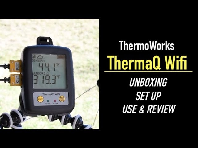 ThermoWorks ThermaQ Wifi - Unboxing, Set Up, Use and Review 