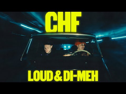 Loud X Di-Meh - Chf