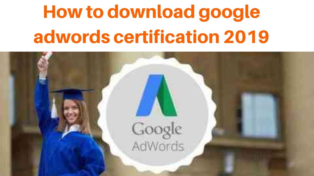 How to download google adwords certification 2019 Digital Marketing Tutorial YouTube