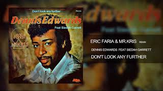 Eric Faria & Mr.Kris-Remix-Dennis Edwards-Don't Look Any Further Ft. Siedah Garrett