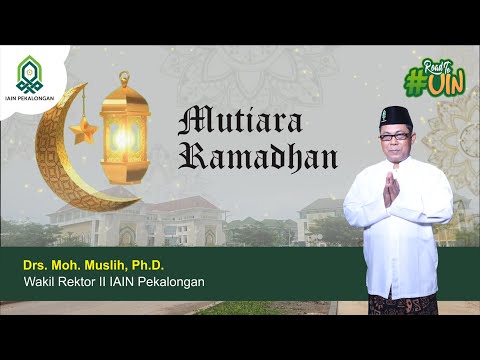 Mutiara Ramadhan Oleh Wakil Rektor II IAIN Pekalongan