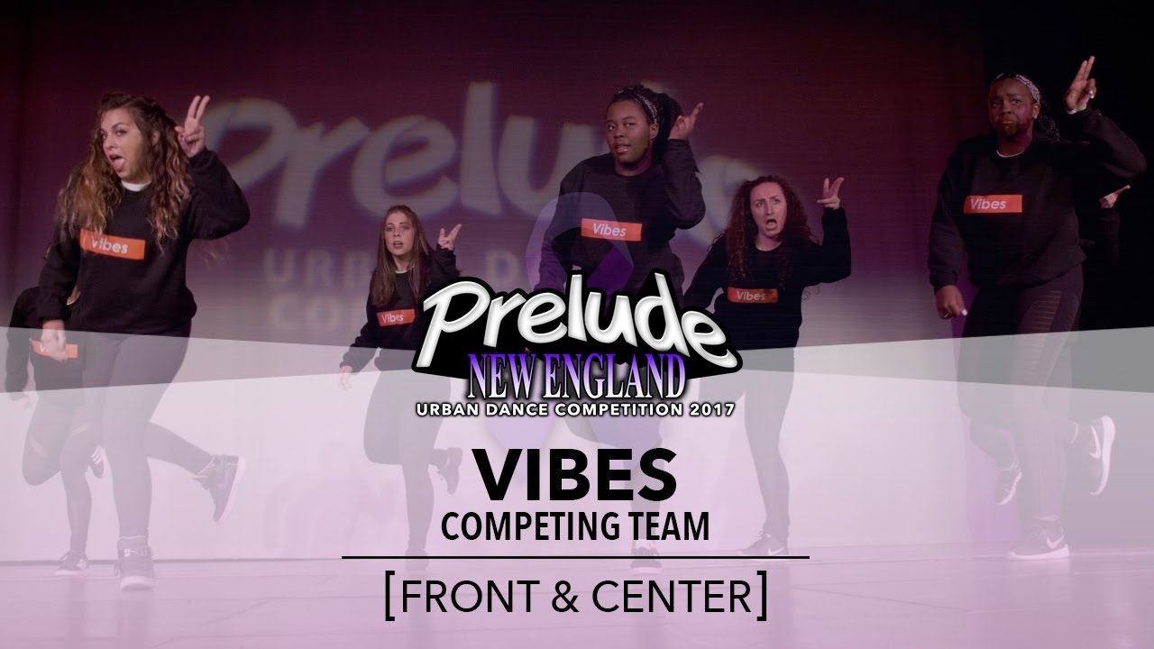 Vibes [FRONT ROW]|| Prelude New England 2017 || @PreludeDance 