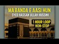 Mai Banda E Aasi Hu 1 Hour Loop Ad Free Non Stop Mai Banda E Aasi Hu 1 Hour Loop Ad Free Non Stop