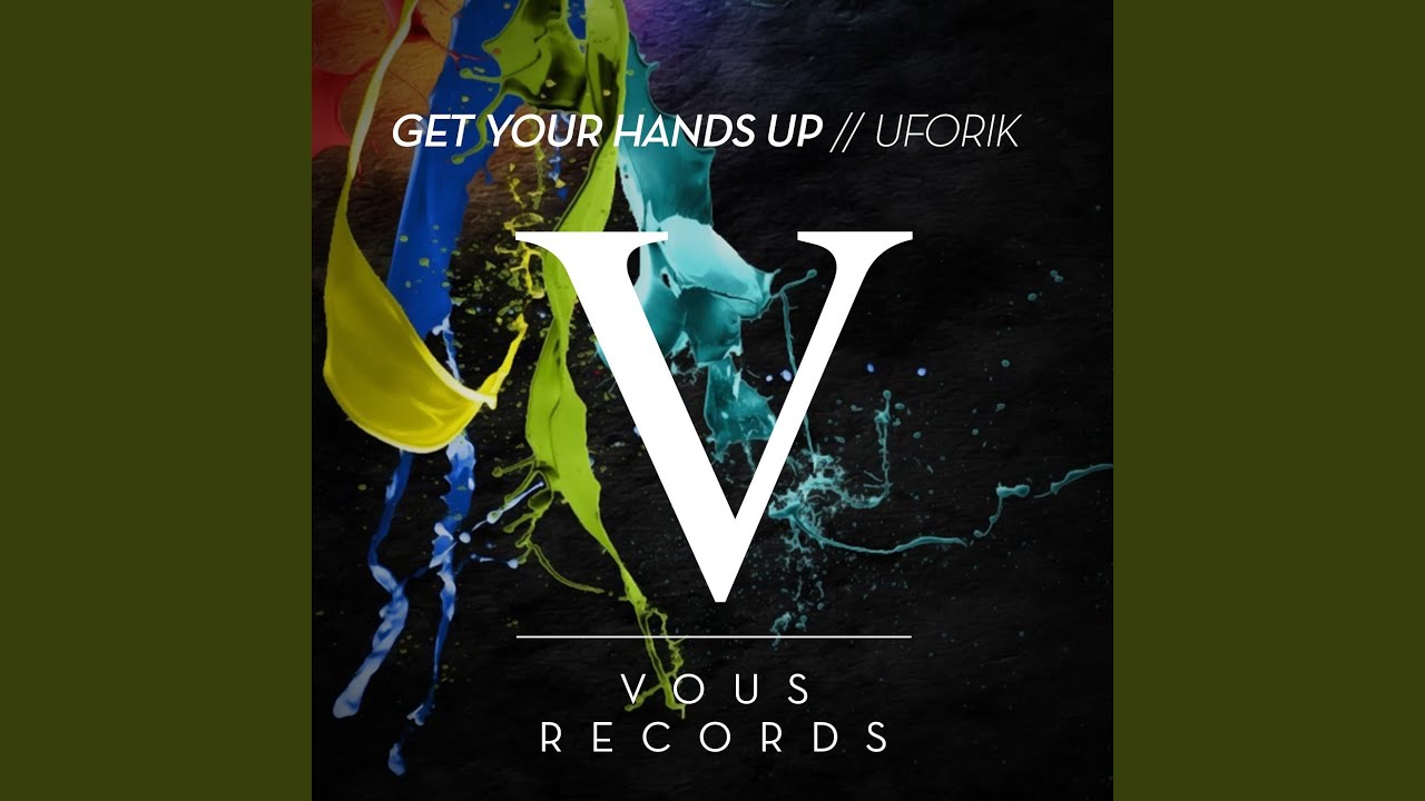 Get Your Hands Up (Original Mix)