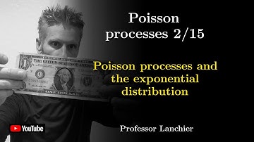 13-02. Poisson processes - Poisson processes and the exponential distribution.