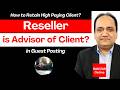 Role of Reseller as an Advisor of Client | RAKIZAR Online