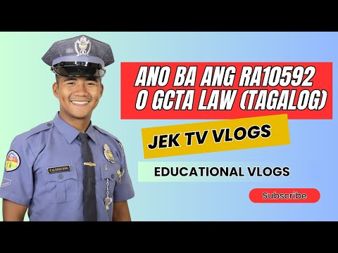 ANO BA ANG RA10592 O GCTA LAW (TAGALOG)