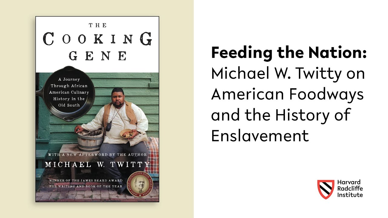 Michael W. Twitty on American Foodways and the History of Enslavement || Radcliffe Institute