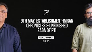 Backdrop of 9th May, Jail Time Across Pakistan & The Future of PTI | Talha Ahad Podcast | Episode 35