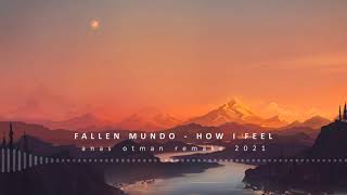 How i feel - Anas Otman Remake by Fallen Mundo Resimi
