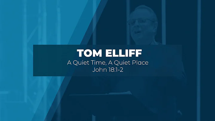 Tom Elliff - A Quiet Time, A Quiet Place