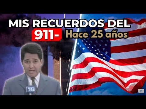 911 - Mis recuerdos hace 25 años | Nueva York