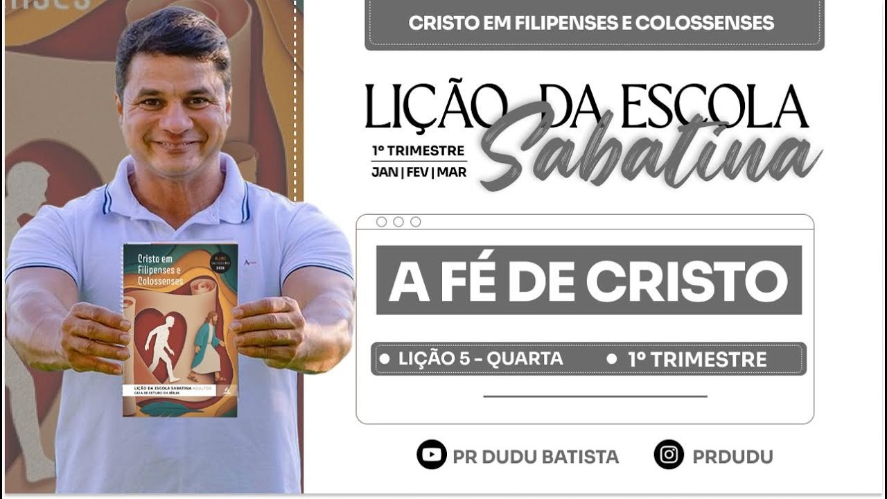 Lição da  Escola Sabatina ADULTOS , Quarta 04/02/2026  "A fé de Cristo" com Pr Dudu. Insta:@prdudu