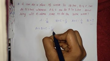 A can do a piece of work in 12 hours B and C can do it 3hours whereas A and C can do it in 6 hours.