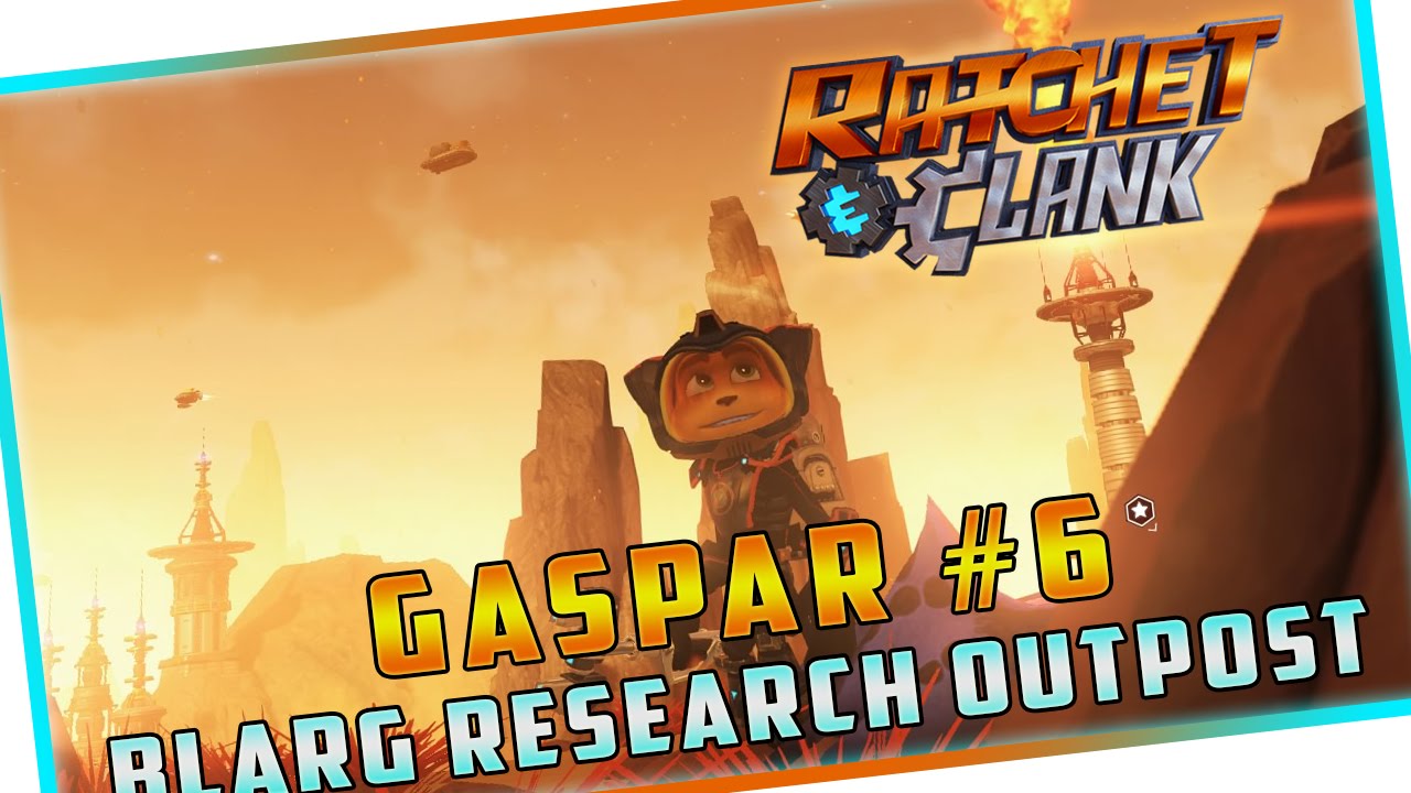 Ratchet & Clank Gaspar Blarg Research Outpost Gold bolt 6 YouTube