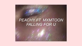 FALLING FOR U // PEACHY FT. MXMTOON (LYRICS) chords