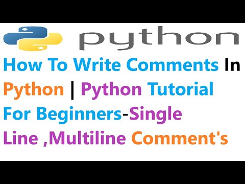 How To Write Comments In Python | Python Tutorial For Beginners-Single Line, Multiline Comment's