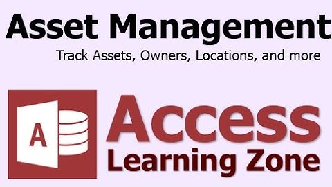 Microsoft Access Asset Management Database Seminar Introduction
