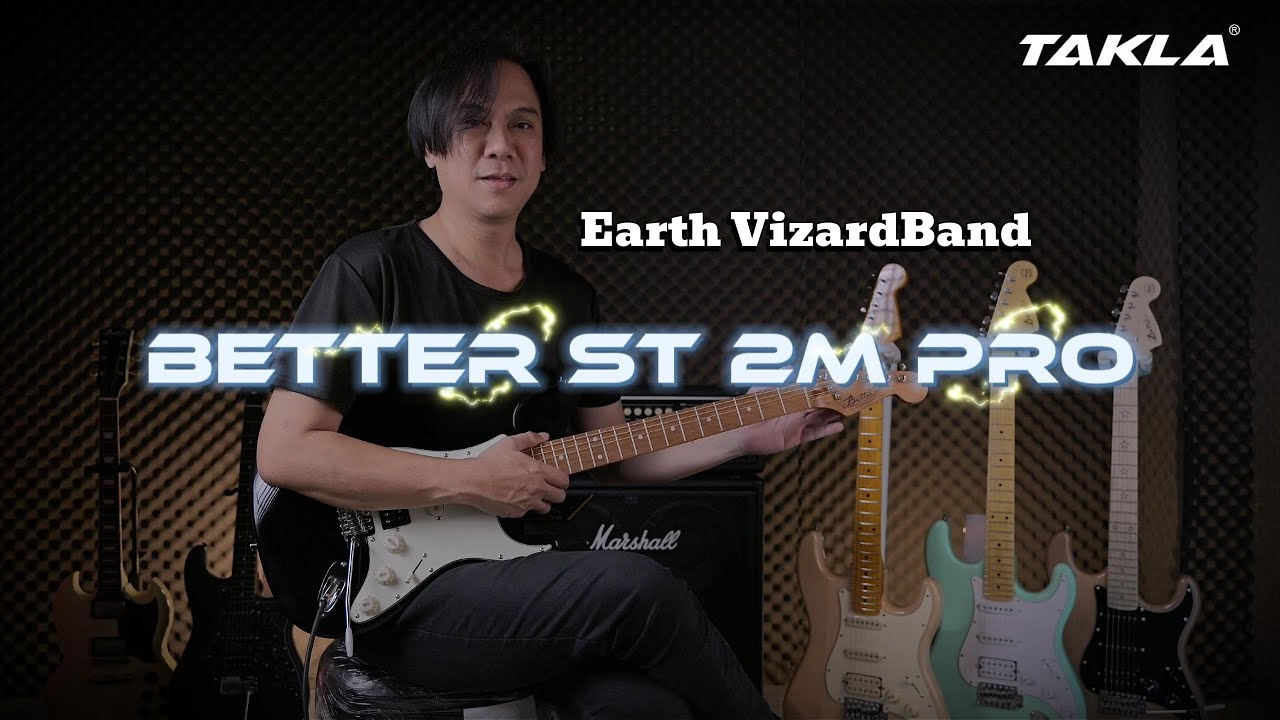 Better ST 2M Pro : Earth VizardBand Review Super Strat ที่คุ้มค่าที่สุด?