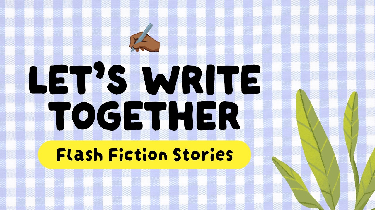 Write With Me | 1 Hour Chill Flash Fiction Writing Sprint