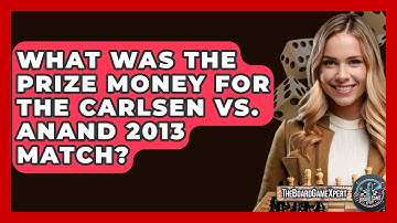 What Was The Prize Money For The Carlsen Vs. Anand 2013 Match? - The Board Game Xpert