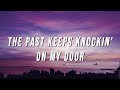 Juke the Tiger - The Past Keeps Knockin&#39; On My Door (Lyrics)