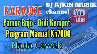 PAMER BOJO - DIDI KEMPOT [ KARAOKE ] MANUAL KN7000 - NADA CEWEK