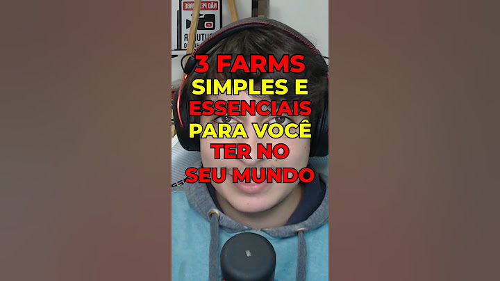 3 FARMS SIMPLES E ESSENCIAIS PARA O SEU MUNDO!