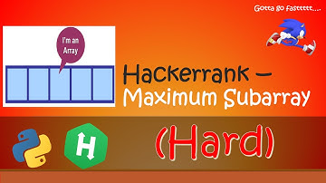 Hackerrank - Maximum Subarray walkthrough #Python #Hackerrank