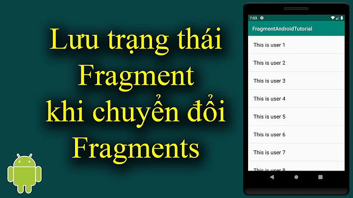 Lưu trạng thái Fragment khi chuyển đổi Fragment trong Android - [Android Tutorial - #36]