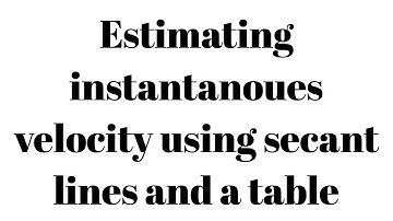 Estimating an instantaneous rate of change using adjacent seacant lines