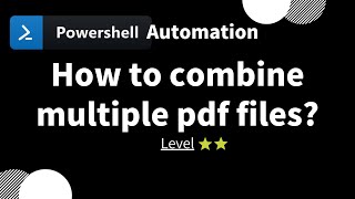 【 PowerShell one-line tips】How to combine multiple pdf files?(Level 2)