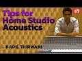 Home studio acoustic solutions, Kapil Thirwani | SudeepAudio.com