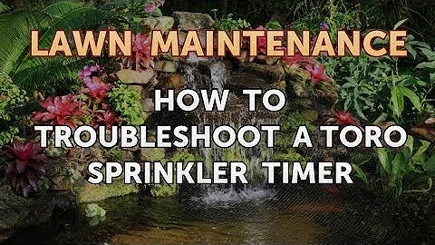 How to Troubleshoot a Toro Sprinkler Timer