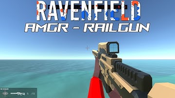 AMGR - RAILGUN MODS RAVENFIELD [ RAVENFIELD GUNS MODS SHOWCASE ]