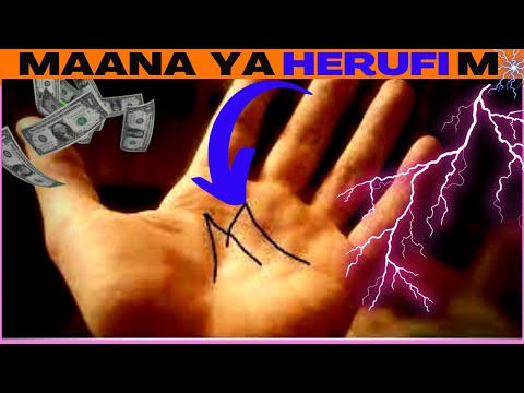 MAANA YA HERUFI M KATIKA KIGANJA CHA MKONO